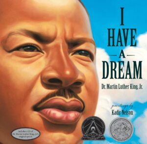 I Have a Dream – Dr. Martin Luther King Jr.