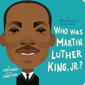 Who Was Martin Luther King, Jr. – Lisbeth Kaiser